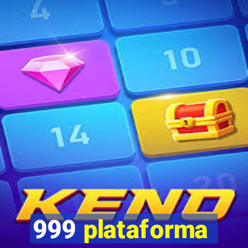 999 plataforma